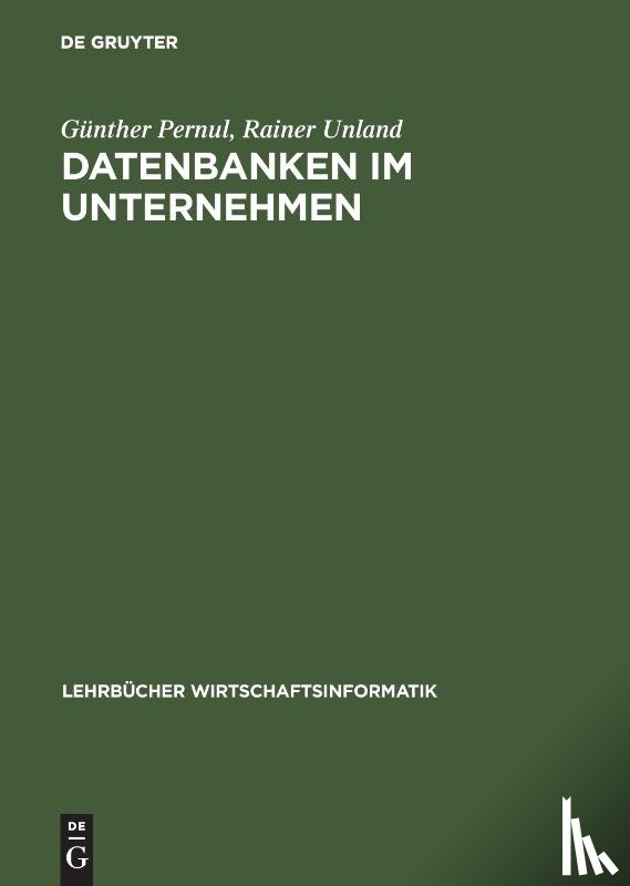 Pernul, Gunther, Unland, Rainer - Datenbanken im Unternehmen