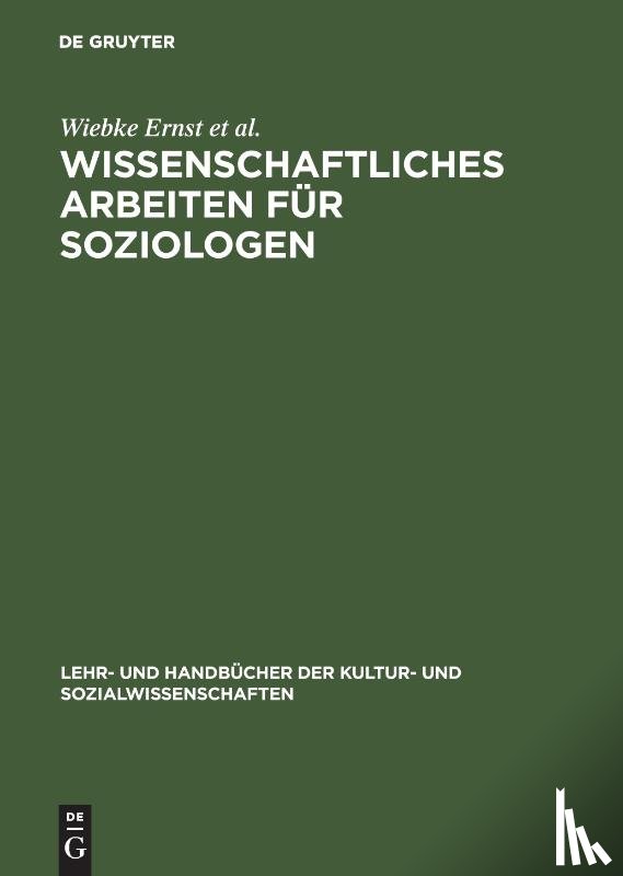 Ernst, Wiebke, Jetzkowitz, Jens, Koenig, Matthias, Schneider, Joerg - Wissenschaftliches Arbeiten Fur Soziologen
