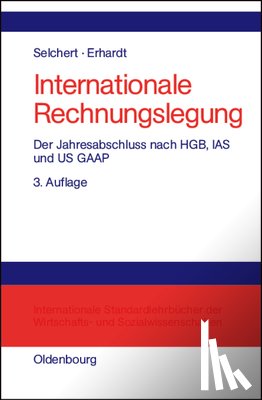 Selchert, Friedrich W, Erhardt, Martin - Internationale Rechnungslegung