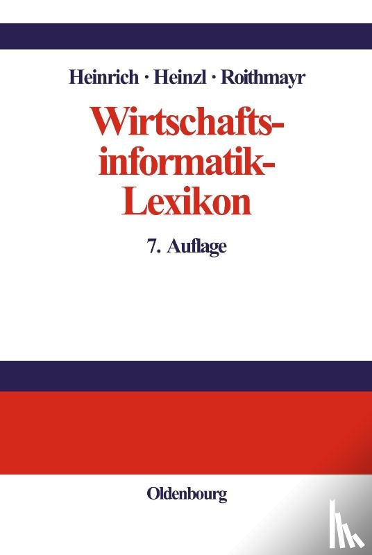 Heinrich, Lutz J, Heinzl, Armin, Roithmayr, Friedrich - Wirtschaftsinformatik-Lexikon