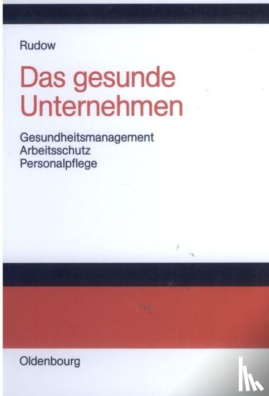Rudow, Bernd - Das Gesunde Unternehmen