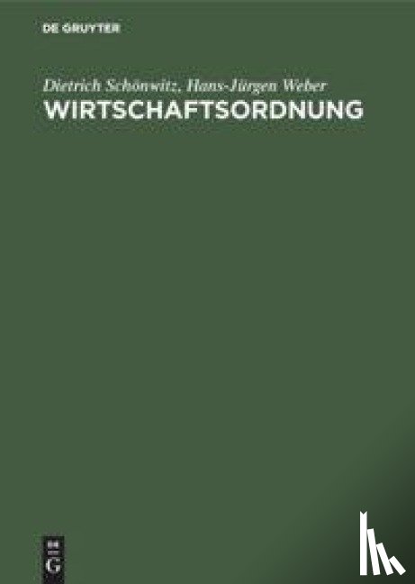 Schoenwitz, Dietrich, Weber, Hans-Jurgen - Wirtschaftsordnung
