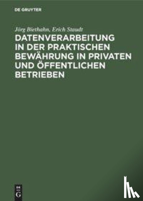 Biethahn, Joerg, Staudt, Erich - Datenverarbeitung in der praktischen Bewahrung in privaten und oeffentlichen Betrieben