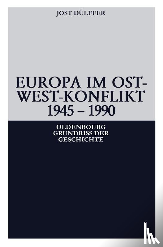 Dulffer, Jost - Europa im Ost-West-Konflikt 1945-1991