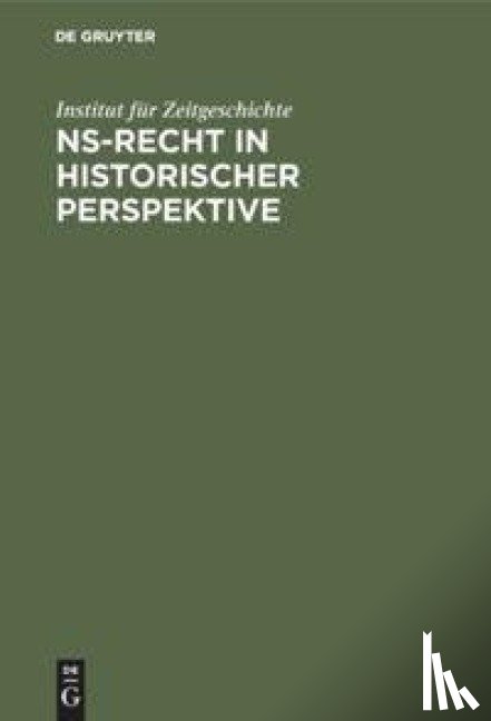 Institut Fur Zeitgeschichte - Ns-Recht in Historischer Perspektive