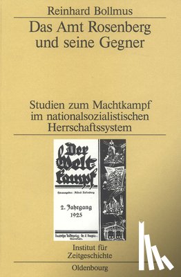 Bollmus, Reinhard - Das Amt Rosenberg Und Seine Gegner