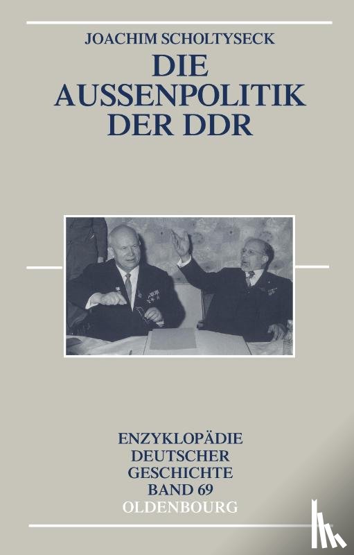 Scholtyseck, Joachim - Die Außenpolitik Der DDR