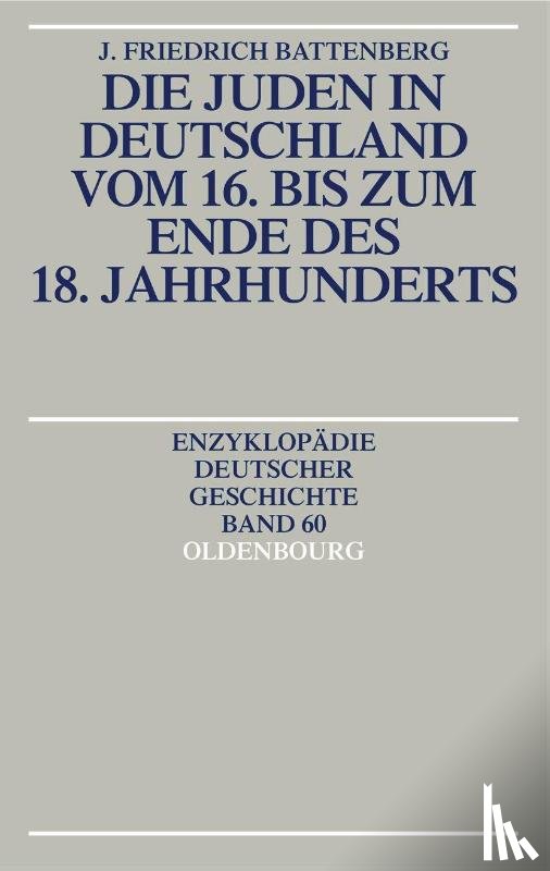 Battenberg, Friedrich - Die Juden in Deutschland vom 16. bis zum Ende des 18. Jahrhunderts