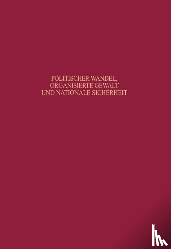  - Politischer Wandel, organisierte Gewalt und nationale Sicherheit
