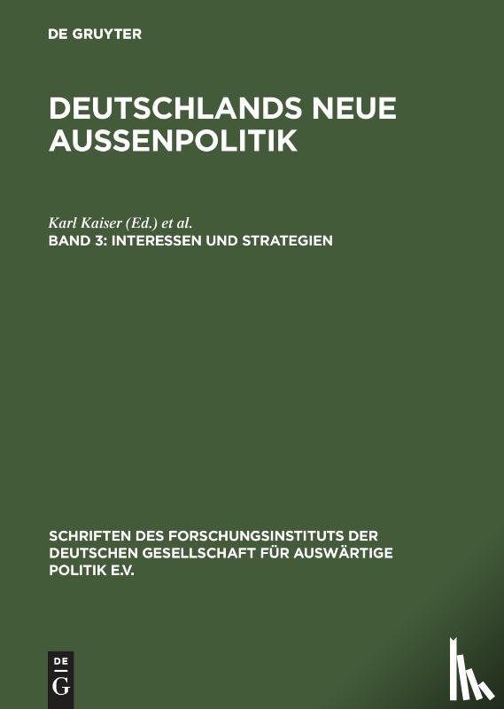  - Deutschlands neue Außenpolitik, Band 3, Interessen und Strategien