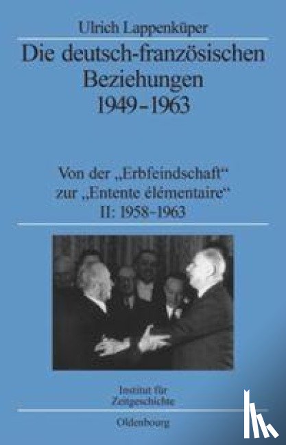 Lappenkuper, Ulrich - Die deutsch-franzoesischen Beziehungen 1949-1963