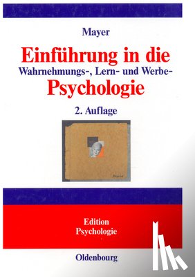 Mayer, Horst Otto - Einfuhrung in Die Wahrnehmungs-, Lern- Und Werbe-Psychologie
