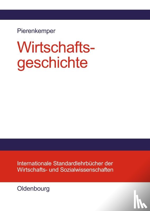 Pierenkemper, Toni - Wirtschaftsgeschichte