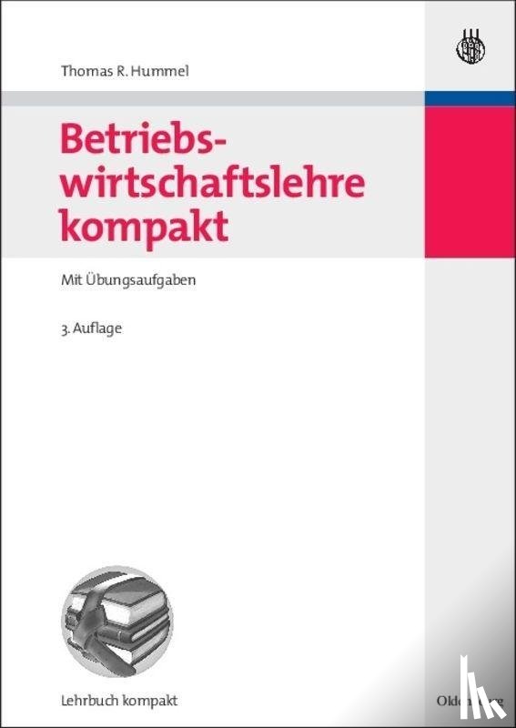 Hummel, Thomas R - Betriebswirtschaftslehre kompakt