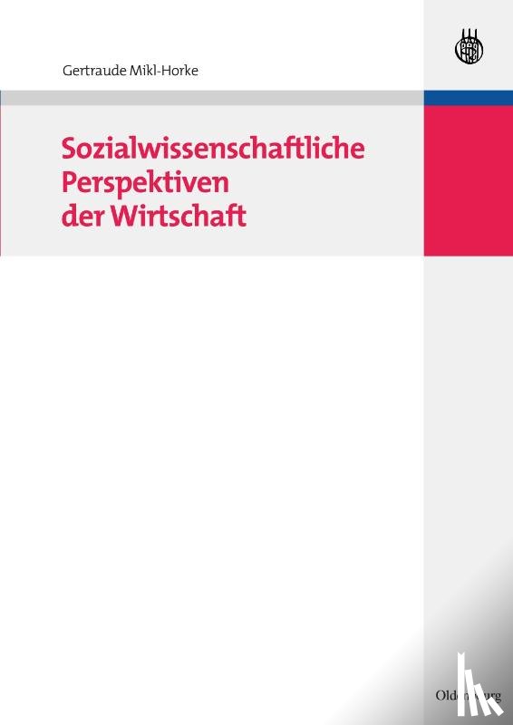 Mikl-Horke, Gertraude - Sozialwissenschaftliche Perspektiven Der Wirtschaft