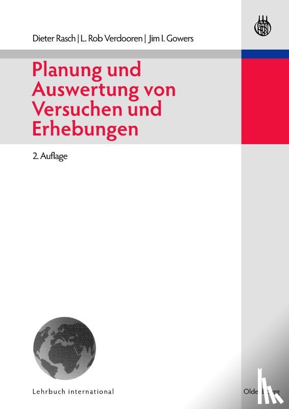 Rasch, Dieter (University of Natural Resources and Applied Life Sciences Austria), Verdooren, L Rob, Gowers, Jim I - Planung Und Auswertung Von Versuchen Und Erhebungen