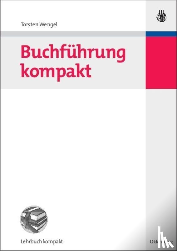 Wengel, Torsten - Buchfuhrung Kompakt