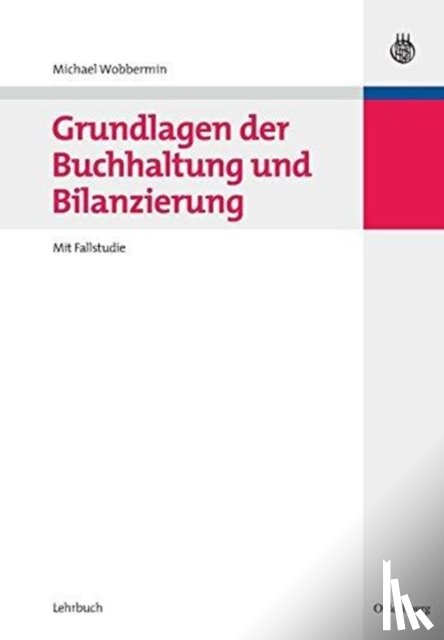 Wobbermin, Michael - Grundlagen der Buchhaltung und Bilanzierung