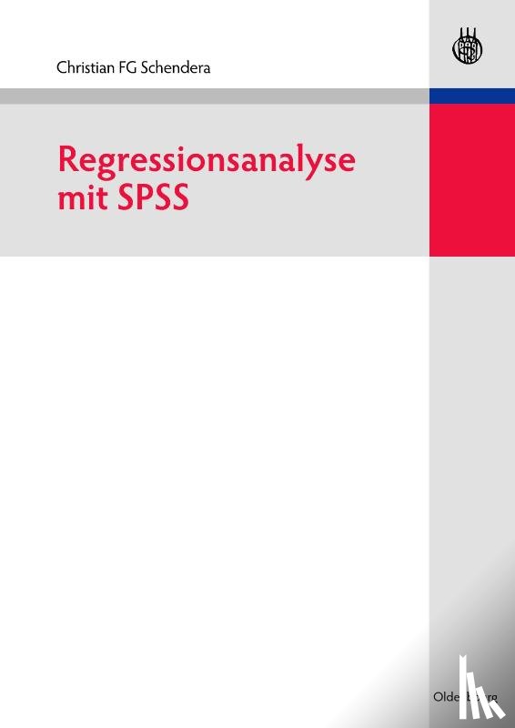 Schendera, Christian Fg - Regressionsanalyse mit SPSS