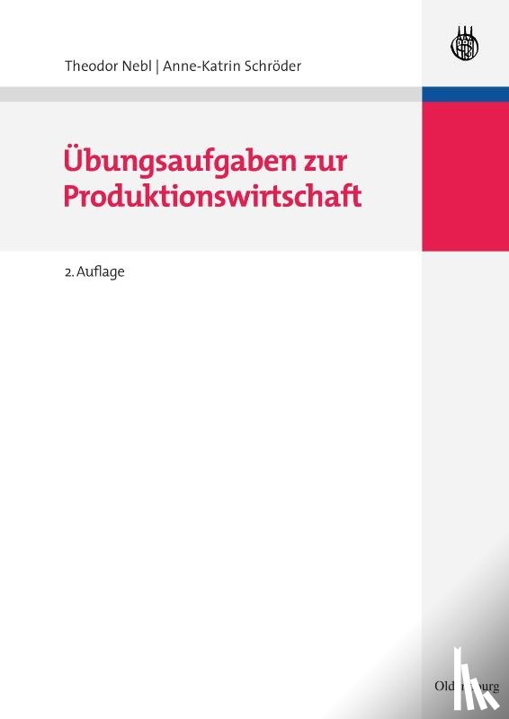 Nebl, Theodor, Schroeder, Anne-Katrin - UEbungsaufgaben zur Produktionswirtschaft