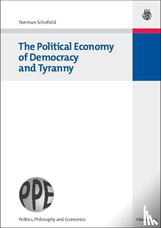 Schofield, Norman - The Political Economy of Democracy and Tyranny