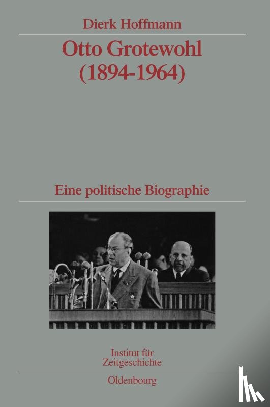 Hoffmann, Dierk - Otto Grotewohl (1894-1964)