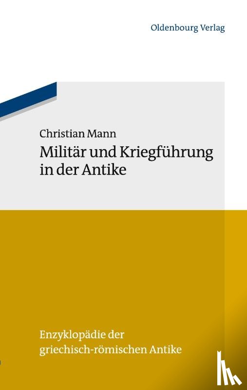 Mann, Christian - Militar und Kriegfuhrung in der Antike