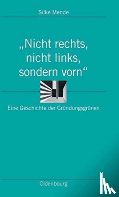 Mende, Silke - "Nicht rechts, nicht links, sondern vorn"