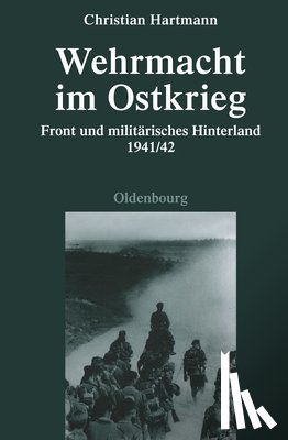 Hartmann, Christian - Wehrmacht Im Ostkrieg
