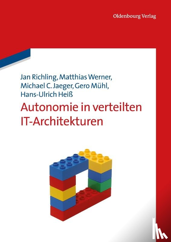 Richling, Jan, Werner, Matthias, Jaeger, Michael C, Muhl, Gero - Autonomie in verteilten IT-Architekturen
