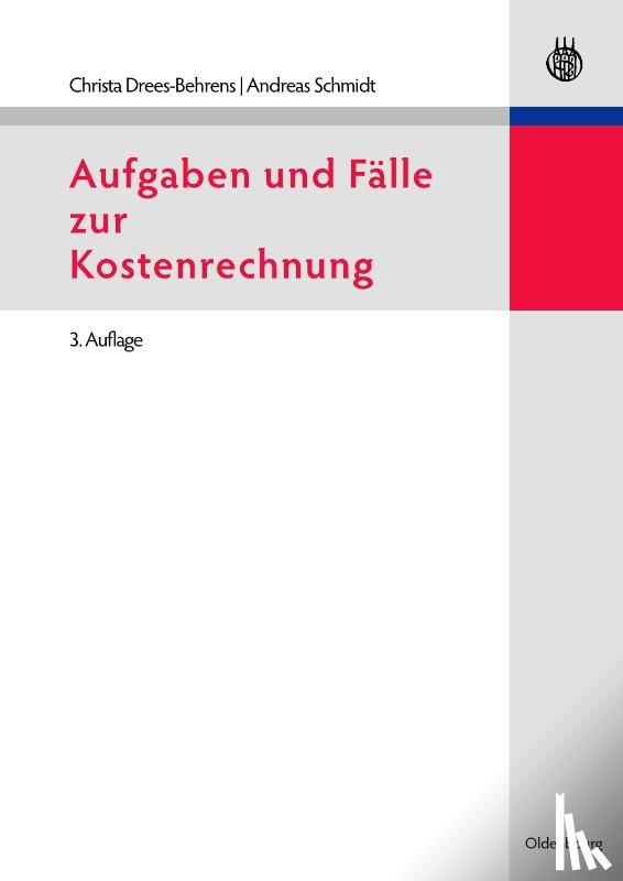 Drees-Behrens, Christa, Schmidt, Dr Andreas - Aufgaben Und Falle Zur Kostenrechnung
