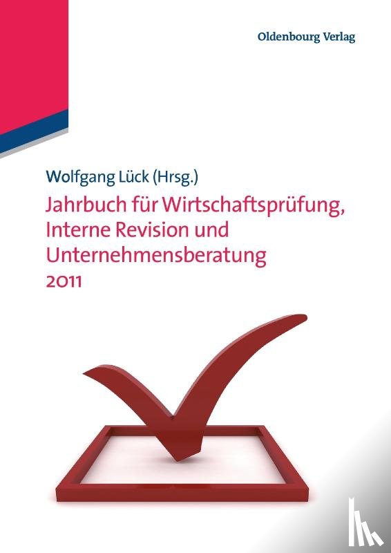  - Jahrbuch Fur Wirtschaftsprufung, Interne Revision Und Unternehmensberatung 2011