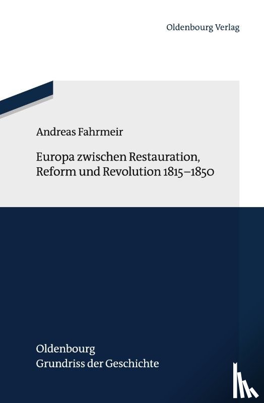 Fahrmeir, Andreas - Europa zwischen Restauration, Reform und Revolution 1815-1850