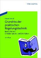 Fabian, Dirk, Samal, Erwin, Spieker, Christian - Grundriss der praktischen Regelungstechnik
