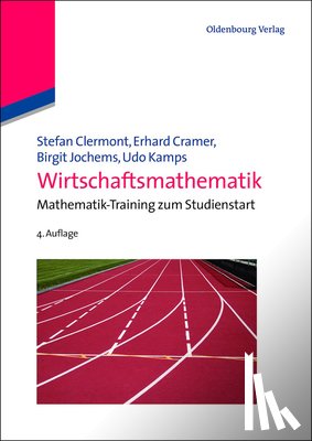 Clermont, Stefan, Cramer, Erhard, Jochems, Birgit, Kamps, Udo - Wirtschaftsmathematik