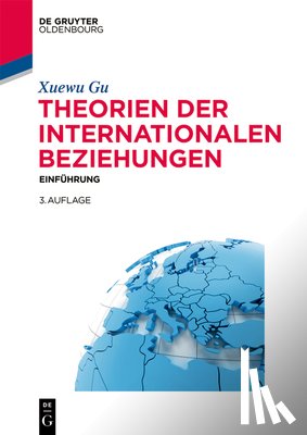 Gu, Xuewu - Theorien der Internationalen Beziehungen