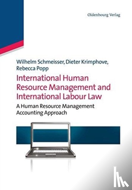 Schmeisser, Wilhelm, Krimphove, Dieter, Popp, Rebecca - International Human Resource Management and International Labour Law