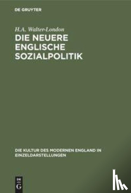Walter-London, H a - Die Neuere Englische Sozialpolitik