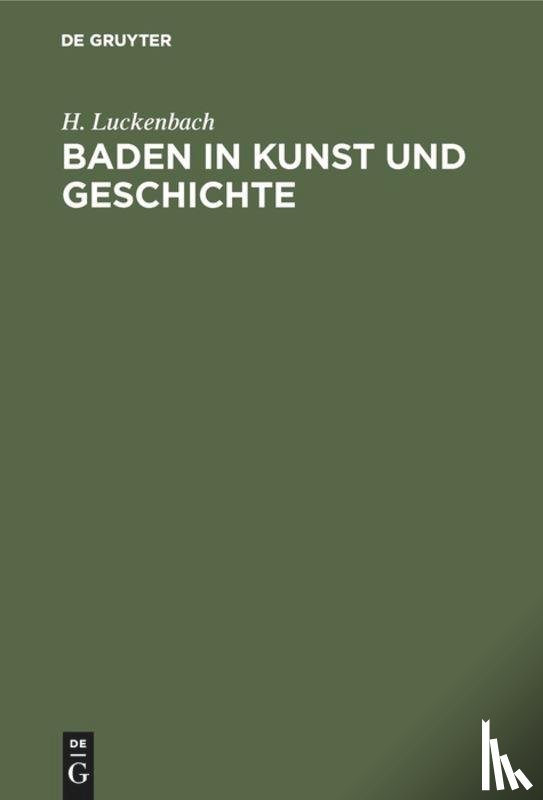 Luckenbach, H. - Baden in Kunst und Geschichte