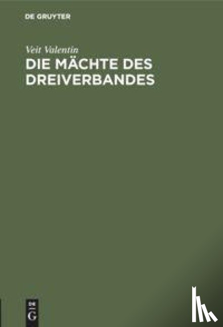Valentin, Veit - Die Machte Des Dreiverbandes