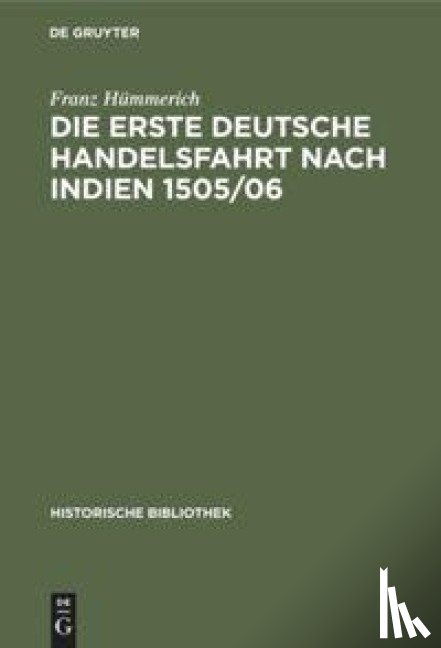 Hummerich, Franz - Die Erste Deutsche Handelsfahrt Nach Indien 1505/06
