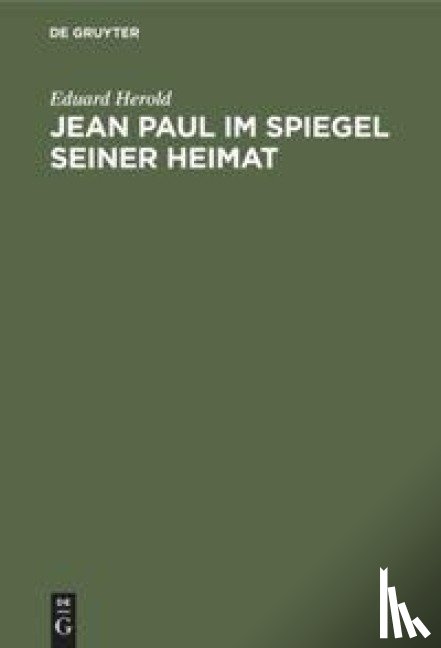 Herold, Eduard - Jean Paul Im Spiegel Seiner Heimat
