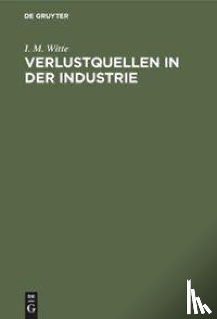 Witte, I M - Verlustquellen in Der Industrie