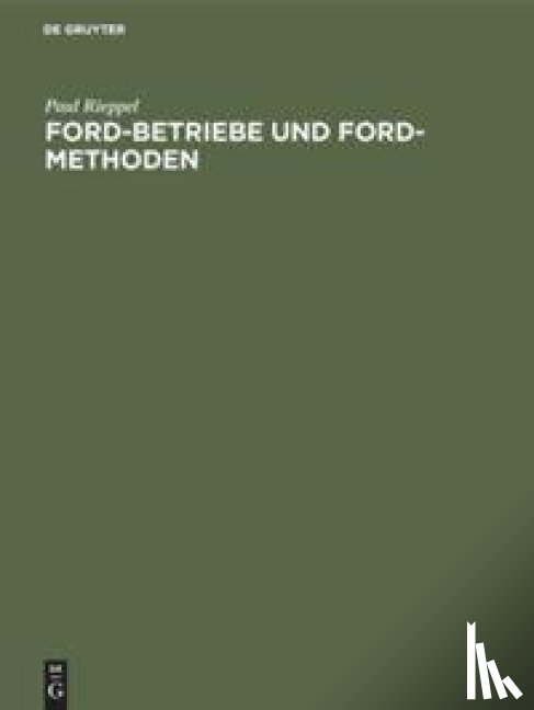 Rieppel, Paul - Ford-Betriebe Und Ford-Methoden