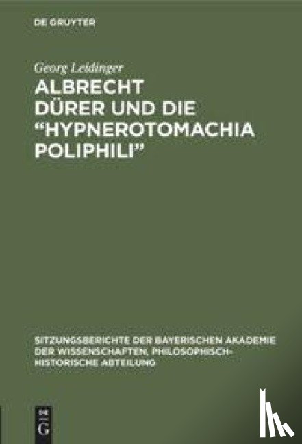 Leidinger, Georg - Albrecht Durer Und Die "Hypnerotomachia Poliphili"