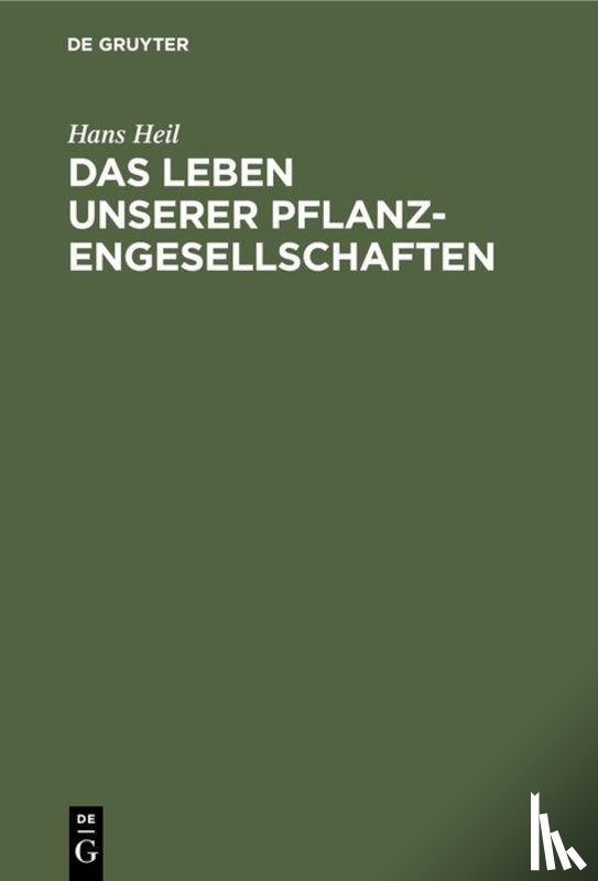Heil, Hans - Das Leben unserer Pflanzengesellschaften