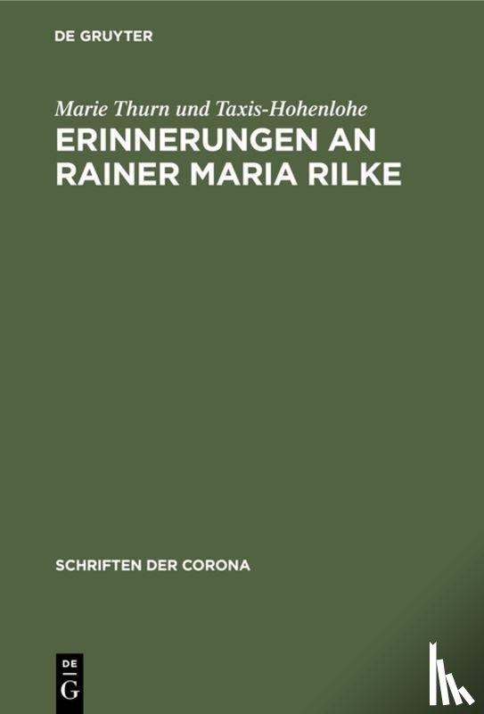 Thurn Und Taxis-Hohenlohe, Marie - Erinnerungen an Rainer Maria Rilke
