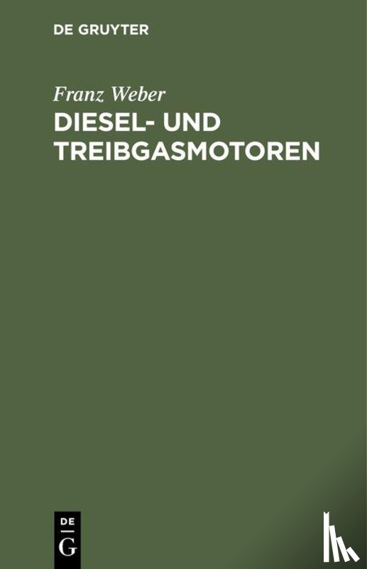 Weber, Franz - Diesel- Und Treibgasmotoren