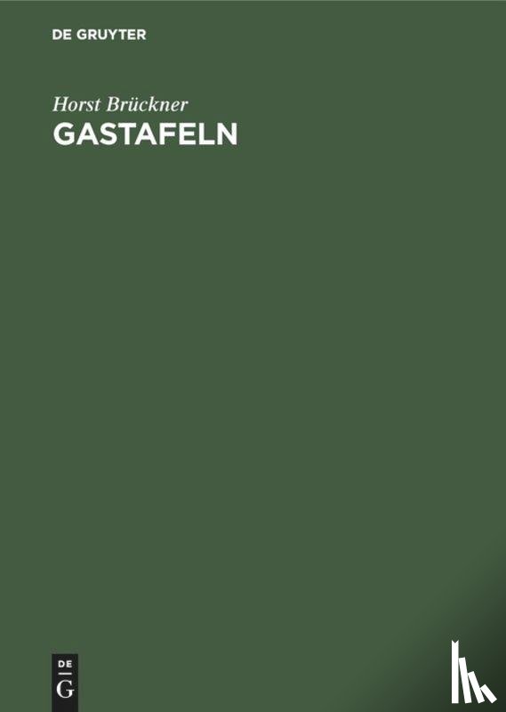 Bruckner, Horst - Gastafeln