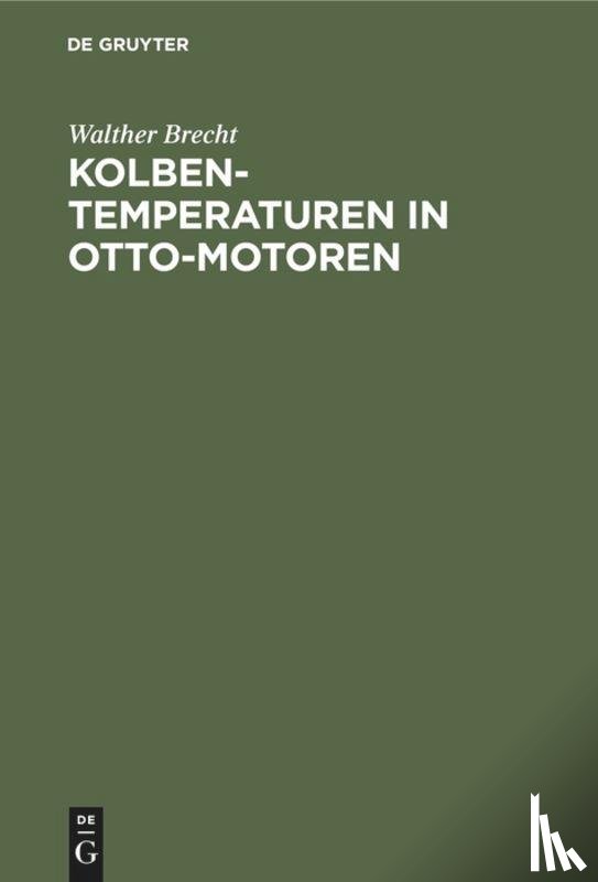 Brecht, Walther - Kolbentemperaturen in Otto-Motoren